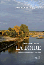 Faussement douce… la Loire
